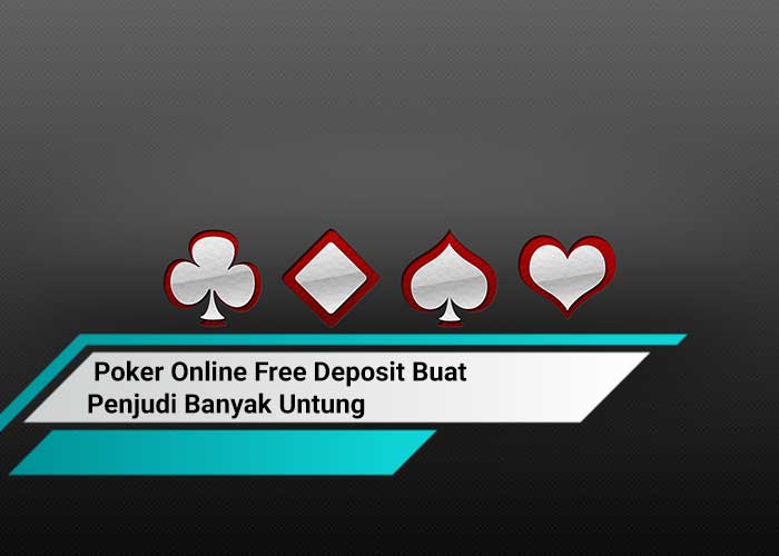 Poker Online Free Deposit